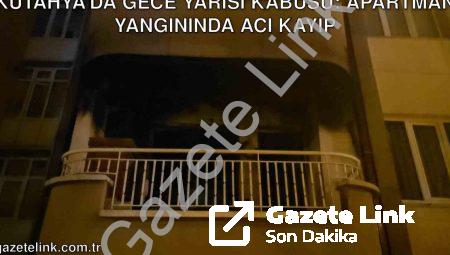 Kütahya’da Gece Yarısı Kabusu: Apartman Yangınında Acı Kayıp