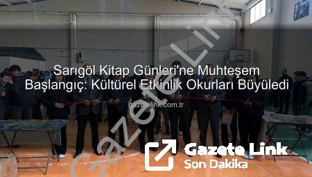 Sarıgöl Kitap Günleri’ne Muhteşem Başlangıç: Kültürel Etkinlik Okurları Büyüledi