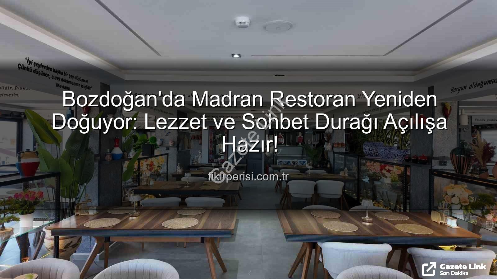 Bozdoğan'da Tarihi Madran Restoran Yeniden Açılıyor:{