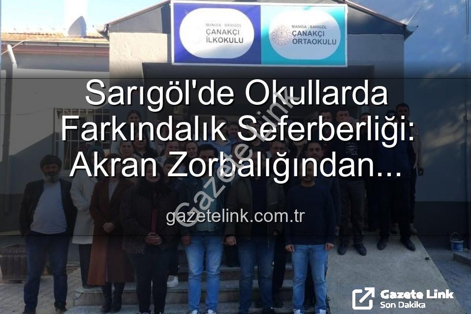 farkındalık seferberliği - Sarıgöl'de Okullarda Farkındalık Seferberliği: Akran Zorbalığından Verimli Ders Çalışmaya Geniş Kapsamlı Eğitimler