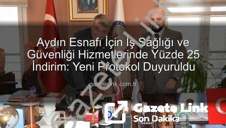 Aydın Esnafı İçin İş Sağlığı ve Güvenliği Hizmetlerinde Yüzde 25 İndirim: Yeni Protokol Duyuruldu