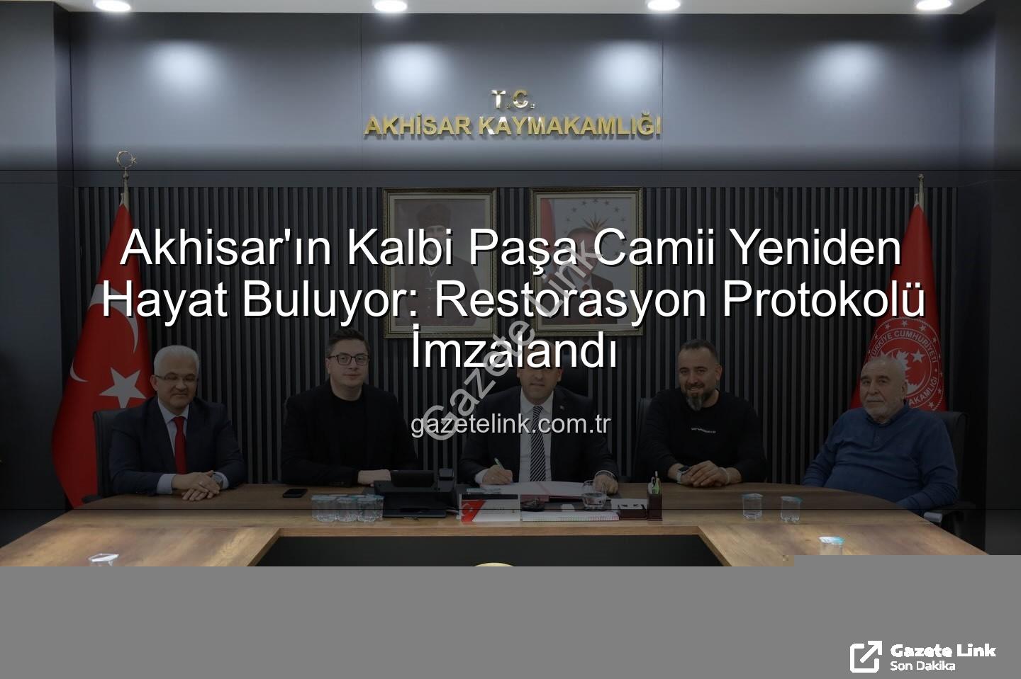 Paşa Camii restorasyonu - Akhisar'ın Kalbi Paşa Camii Yeniden Hayat Buluyor: Restorasyon Protokolü İmzalandı