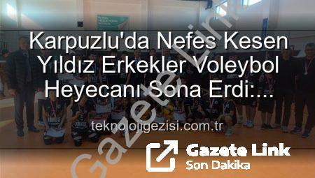 Karpuzlu’da Yıldız Erkekler Voleybol Heyecanı Sona Erdi: Dereceye Giren Okullar Belli Oldu