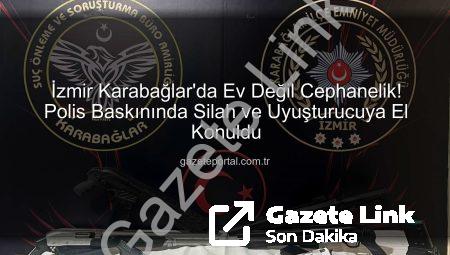 İzmir’de Ev Değil Cephanelik Operasyonu: Çok Sayıda Silah ve Uyuşturucu Ele Geçirildi