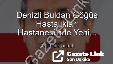Denizli Buldan Göğüs Hastalıkları Hastanesi’nde Yeni Dönem: Uzm. Dr. Nurettin Şahin Başhekim Olarak Atandı
