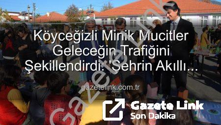 Köyceğizli Minik Mucitler Geleceğin Trafiğini Şekillendirdi: ‘Şehrin Akıllı Çocukları’ Sergisi Büyük İlgi Gördü