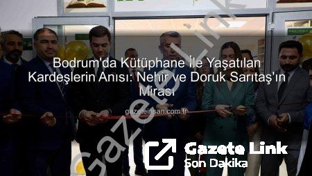 Bodrum’da Kütüphane İle Yaşatılacaklar: Yangında Kaybedilen Kardeşlerin Anısı Can Buldu