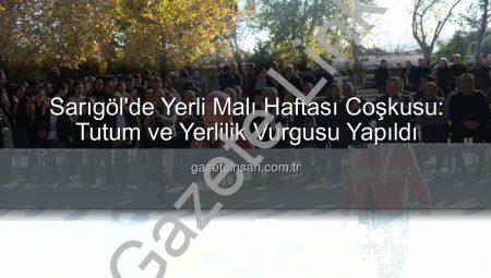 Sarıgöl’de Yerli Malı Haftası Coşkusu: Üretkenlik ve Tutumluluk Vurgusu