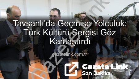 Tavşanlı’da Geçmişe Yolculuk: Türk Kültürü Sergisi Göz Kamaştırdı
