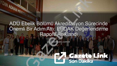 ADÜ Ebelik Bölümü Akreditasyon Sürecinde EPDAK Değerlendirmesiyle Yükseliyor: Kalite Odaklı Adımlar
