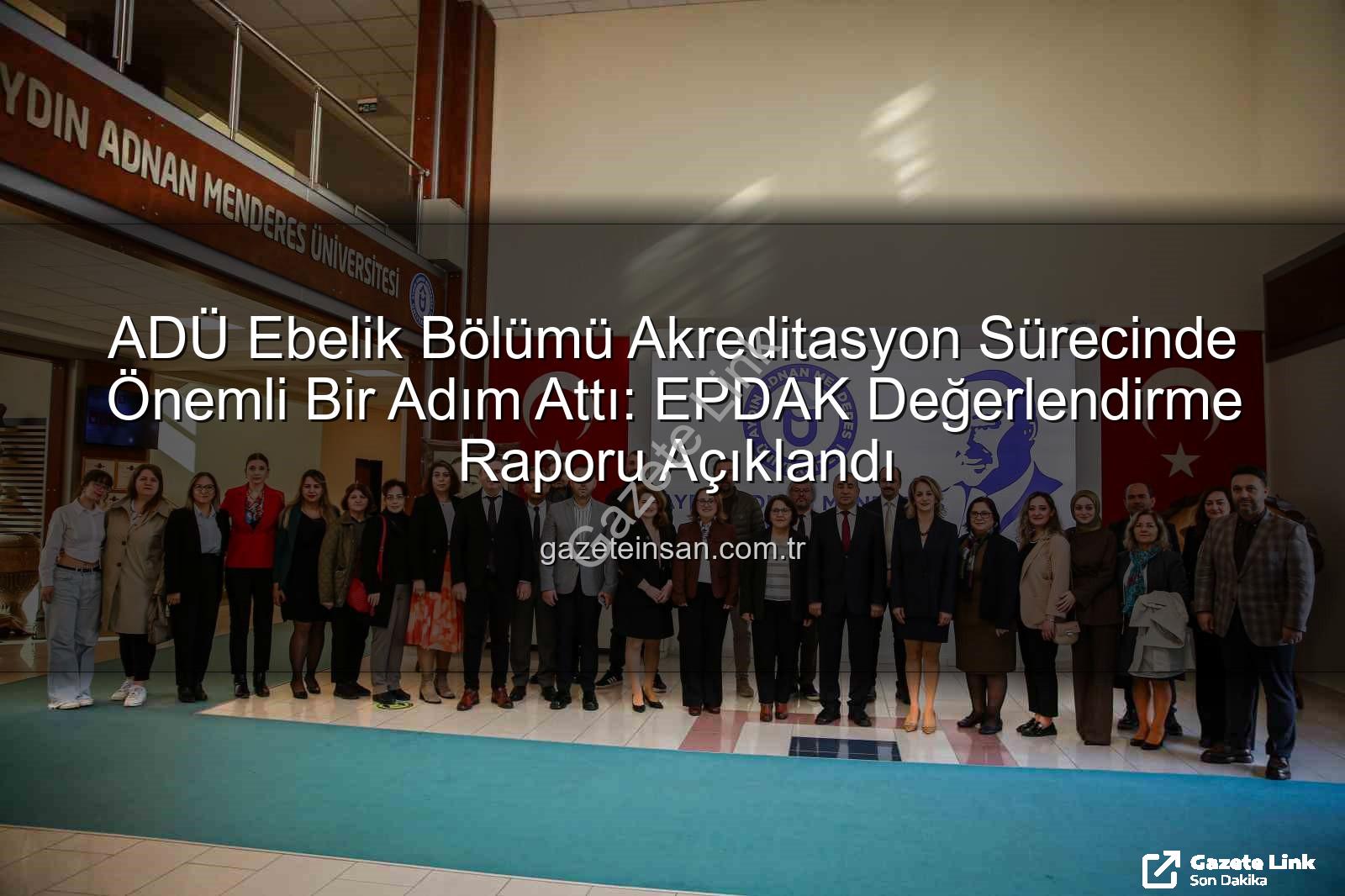 ADÜ Ebelik Bölümü - ADÜ Ebelik Bölümü Akreditasyon Sürecinde EPDAK Değerlendirmesiyle Yükseliyor: Kalite Odaklı Adımlar