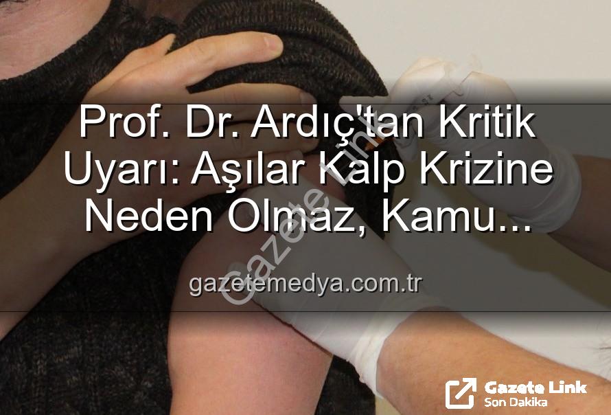aşı kalp krizi - Aşılar Kalp Krizine Neden Olur mu? Uzmanlardan Bilimsel Açıklama ve Yanıltıcı İddialara Yanıt