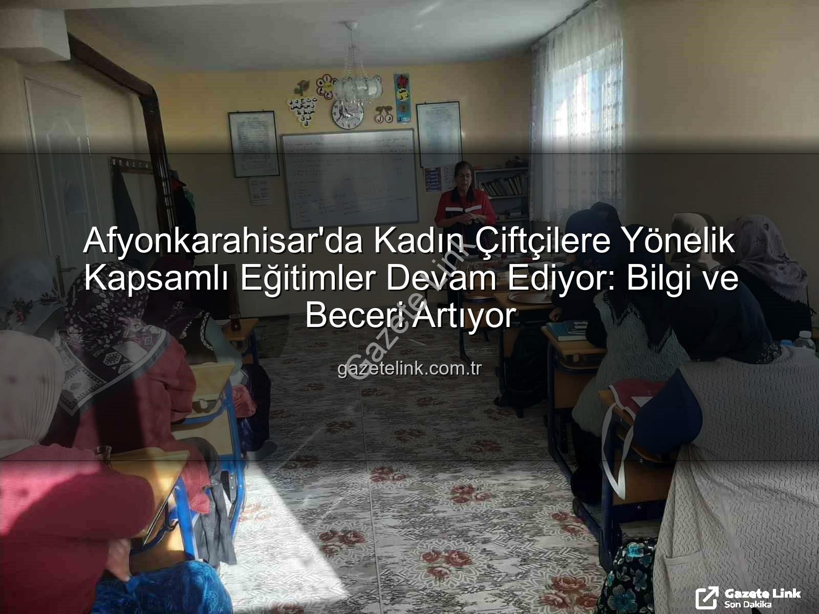kadın çiftçi eğitimleri - Afyonkarahisar'da Kadın Çiftçilere Yönelik Kapsamlı Eğitimler Devam Ediyor: Bilgi ve Beceri Artıyor