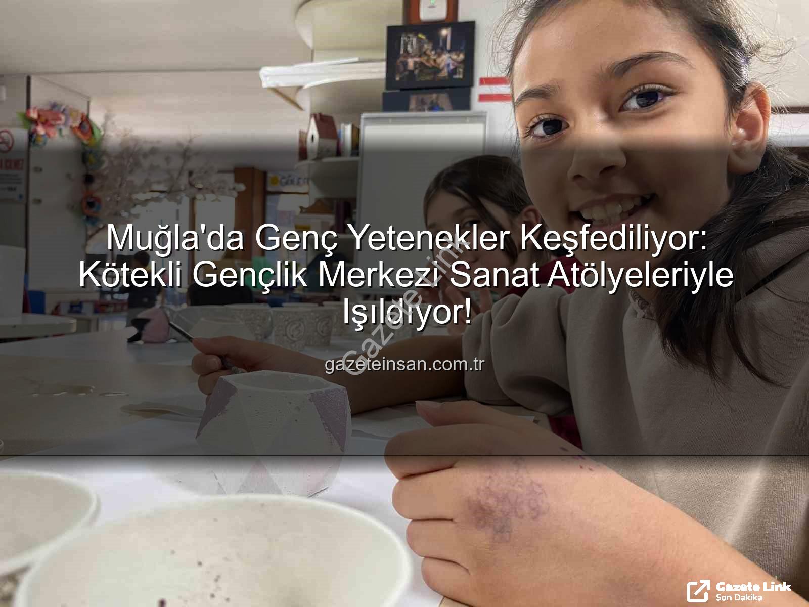 Kötekli Gençlik Merkezi - Kötekli Gençlik Merkezi'nde Sanat Rüzgarı: Minik Eller Hayal Dünyasını Şekillendiriyor