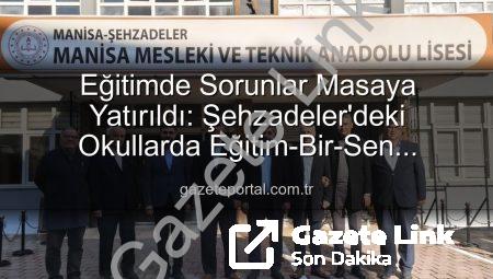Eğitimde Sorunlar Masada: Eğitim-Bir-Sen Manisa’da Okulları Ziyaret Etti