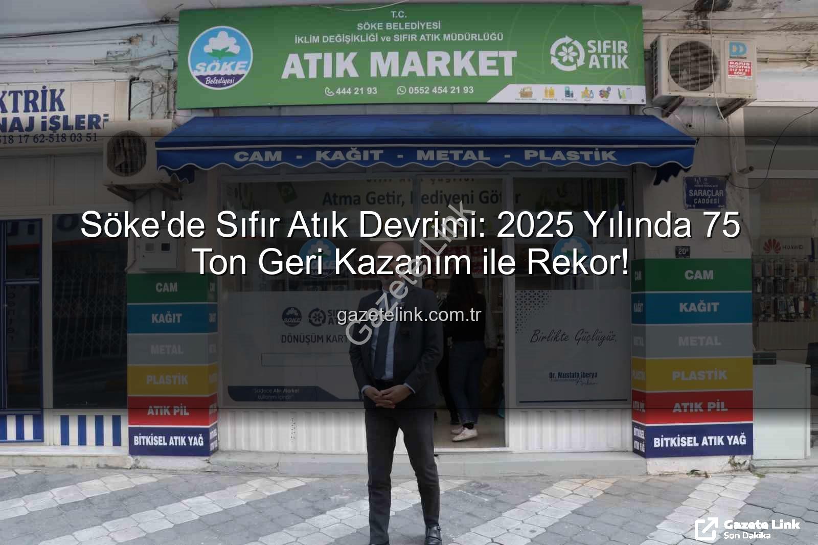 sıfır atık - Söke'de Sıfır Atık Devrimi: 2025 Yılında 75 Ton Geri Kazanım ile Rekor!