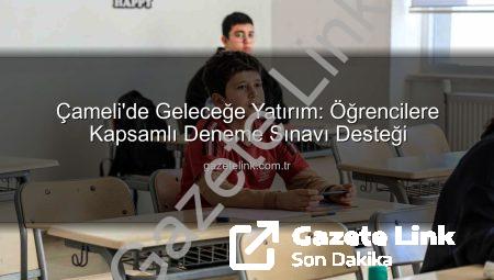 Çameli’de Geleceğe Yatırım: Öğrencilere Kapsamlı Deneme Sınavı Desteği